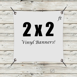 Photo of Custom 2' X 2' Vinyl Banners