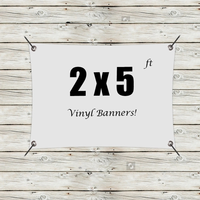 Custom 2' X 5' Vinyl Banners