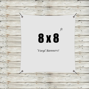 Photo of Custom 8' X 8' Vinyl Banners