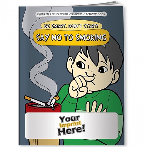 Main photo of Coloring Book   Be Smart, Don't Start! Say No To Smoking