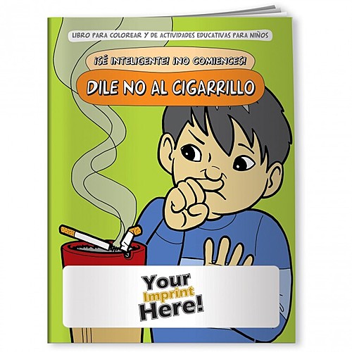 Main photo of Coloring Book   Be Smart, Don't Start! Say No To Smoking (Spanish)